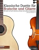 Klassische Duette für Bratsche und Gitarre: Bratsche für Anfänger. Mit Musik von Bach, Beethoven, Mozart und anderen Komponisten