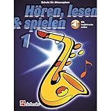 Hören, lesen & spielen 1 Altsaxophon: Mit Online-Audio