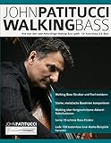 John Patitucci Walking Bass: Wie man über jede Akkordfolge Walking Bass spielt - für Kontrabass & E-Bass (Bass spielen lernen)